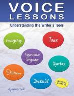 Voice Lessons: Understanding the Writer's Tools di Nancy Dean edito da CAPSTONE CLASSROOM