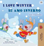 I Love Winter English Portuguese Biling di SHELLEY ADMONT edito da Lightning Source Uk Ltd