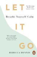 Let It Go di Rebecca Dennis edito da Ebury Publishing