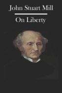 On Liberty di John Stuart Mill edito da Filiquarian Publishing