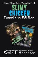 Slimy Chicken Zomnibus di Kevin J. Anderson edito da WordFire Press LLC