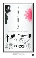 The Becoming: A Poet's Memoir Through Archetypes di Chetana a edito da HARPERCOLLINS 360