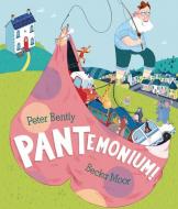Pantemonium! di Peter Bently edito da ANDERSEN PR USA