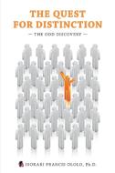 The Quest for Distinction: The Odd Discovery di Ph. D. Isokari Francis Ololo edito da FRIESENPR