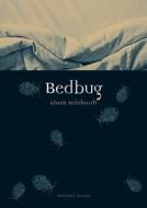 Bedbug di Klaus Reinhardt edito da Reaktion Books