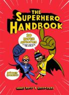 The Superhero Handbook di James Doyle, Jason Ford edito da Laurence King Publishing
