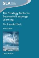 The Strategy Factor in Successful Language Learning di Carol Griffiths edito da Channel View Publications Ltd