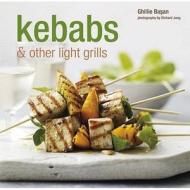Kebabs And Other Light Grills di Ghillie Basan edito da Ryland, Peters & Small Ltd