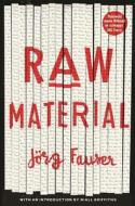 Raw Material di Jorg Fauser edito da SERPENTS TAIL