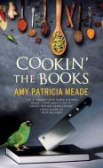 Cookin' the Books di Amy Patricia Meade edito da Severn House Publishers Ltd