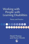 Working with People with Learning Disabilities di David Thomas, Honor Woods edito da Jessica Kingsley Publishers, Ltd