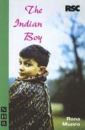 The Indian Boy di Rona Munro edito da Nick Hern Books
