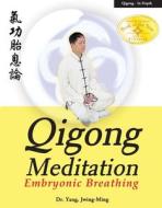 Qigong Meditation di Jwing-Ming Yang edito da YMAA Publication Center