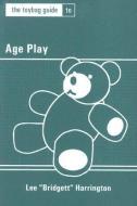 Toybag Guide to Age Play di Lee Harrington edito da GREENERY PR