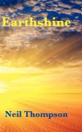 Earthshine di Neil Thompson edito da New Generation Publishing