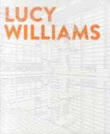 Lucy Williams di Williams Lucy, Lucy Williams edito da Roads Publishing
