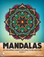 Mandalas 50 Coloring Pages for Adults Relaxation Vol.7 di Chien Hua Shih edito da Createspace Independent Publishing Platform