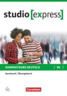 studio [express] B1 - Kurs- und Übungsbuch mit Audios online di Hermann Funk, Christina Kuhn edito da Cornelsen Verlag GmbH