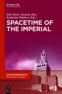 SpaceTime Of The Imperial edito da De Gruyter