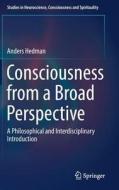 Consciousness from a Broad Perspective di Anders Hedman edito da Springer-Verlag GmbH