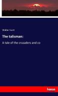 The talisman: di Walter Scott edito da hansebooks