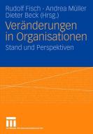Veränderungen in Organisationen edito da VS Verlag für Sozialwissenschaften