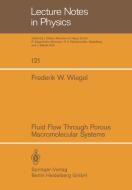 Fluid Flow Through Porous Macromolecular Systems di F. W. Wiegel edito da Springer Berlin Heidelberg