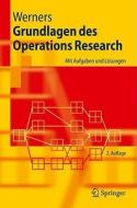 Grundlagen Des Operations Research: Mit Aufgaben Und Losungen di Brigitte Werners edito da Springer