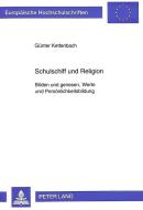Schulschiff und Religion di Günter Kettenbach edito da Lang, Peter GmbH