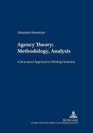 Agency Theory: Methodology, Analysis di Alexander Stremitzer edito da Lang, Peter GmbH