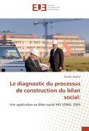 Le diagnostic du processus de construction du bilan social: di Faustin Awunti edito da Editions universitaires europeennes EUE