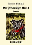 Der gewürzige Hund di Helene Böhlau edito da Hofenberg
