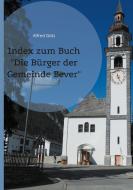 Index zum Buch "Die Bürger der Gemeinde Bever" di Alfred Götz edito da Books on Demand