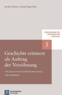 Geschichte erinnern als Auftrag der Versöhnung edito da Vandenhoeck + Ruprecht