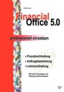 Financial Office 5.0 - professionell einsetzen di Michael Simon edito da Books on Demand