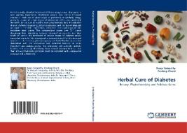 Herbal Cure of Diabetes di Kunja Satapathy, Pradeep Chand edito da LAP Lambert Acad. Publ.