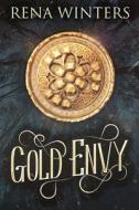 Gold Envy di Rena Winters edito da Next Chapter