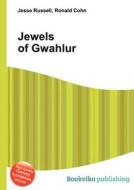 Jewels Of Gwahlur edito da Book On Demand Ltd.
