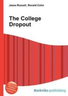 The College Dropout edito da Book On Demand Ltd.