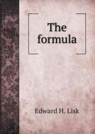 The Formula di Edward H Lisk edito da Book On Demand Ltd.