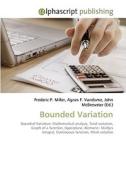 Bounded Variation di Frederic P Miller, Agnes F Vandome, John McBrewster edito da Alphascript Publishing