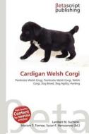 Cardigan Welsh Corgi edito da Betascript Publishing