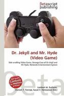 Dr. Jekyll and Mr. Hyde (Video Game) edito da Betascript Publishing