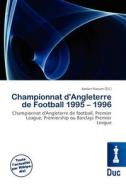Championnat D\'angleterre De Football 1995 - 1996 edito da Duc