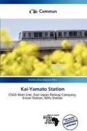 Kai-yamato Station edito da Commun