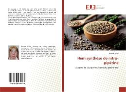 Hémisynthèse de nitro-pipérine di Nouara Ziani edito da Editions universitaires europeennes EUE
