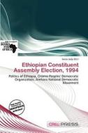 Ethiopian Constituent Assembly Election, 1994 edito da Cred Press