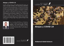 Abejas y COVID 19 di Mohamed Abdel-Raheem edito da Ediciones Nuestro Conocimiento