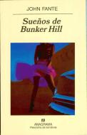 Sueños de Bunker Hill di John Fante edito da Editorial Anagrama S.A.