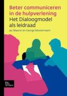 Beter Communiceren in de Hulpverlening: Het Dialoogmodel ALS Leidraad di J. M. G. Maurer, G. M. a. Westermann edito da SPRINGER NATURE